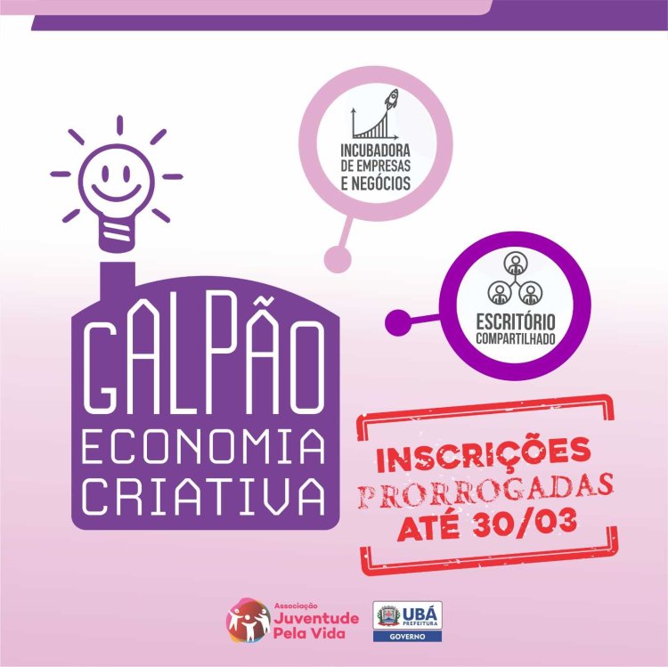 Ubá: Prorrogadas as inscrições para Edital de Incubadora, Startup e negócios