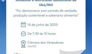 Ubá realiza 4ª Conferência Municipal de Segurança Alimentar e Nutricional Sustentável