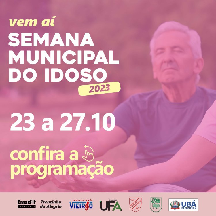 Ubá: Vem aí a Semana Municipal do Idoso 2023