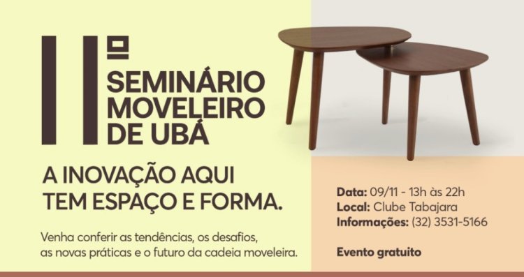 Confira a programação do 11º Seminário Moveleiro de Ubá