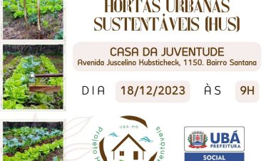 Ubá: Social inaugura projeto de hortas urbanas sustentáveis