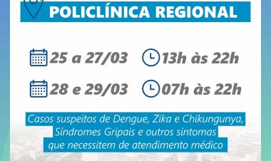 Policlínica Regional funcionará em horário especial de 25 a 29 de março
