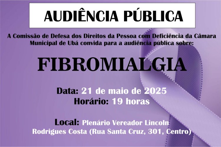 CDDPD realiza audiência pública sobre Fibromialgia