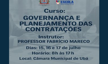 Câmara Municipal de Ubá promove curso sobre Governança e Planejamento das Contratações